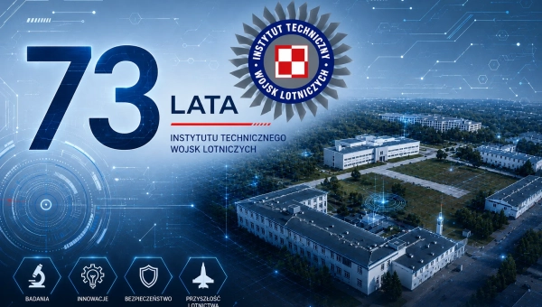 Z okazji 73 lat powołania i pracy Instytutu Technicznego Wojsk Lotniczych 