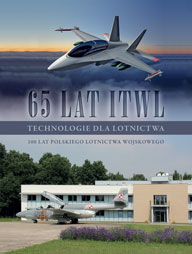 65 lat ITWL. Technologie dla lotnictwa, pod red. Krzysztofa Bubrzyka