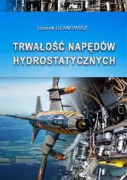 Trwałość napędów hydrostatycznych - Leszek Ułanowicz